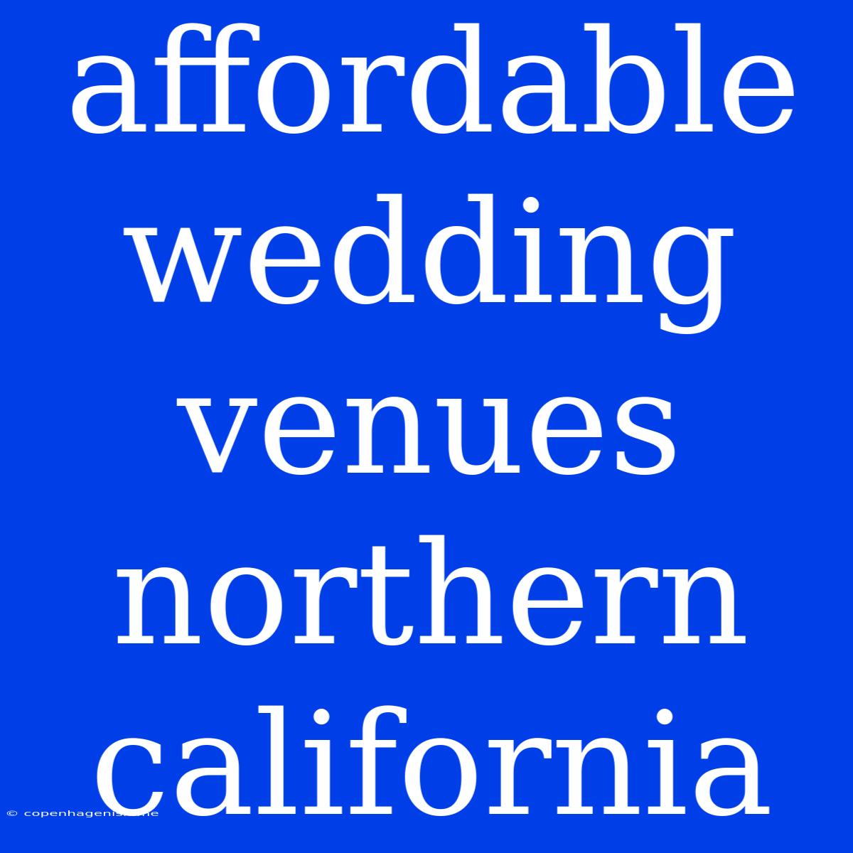 Affordable Wedding Venues Northern California