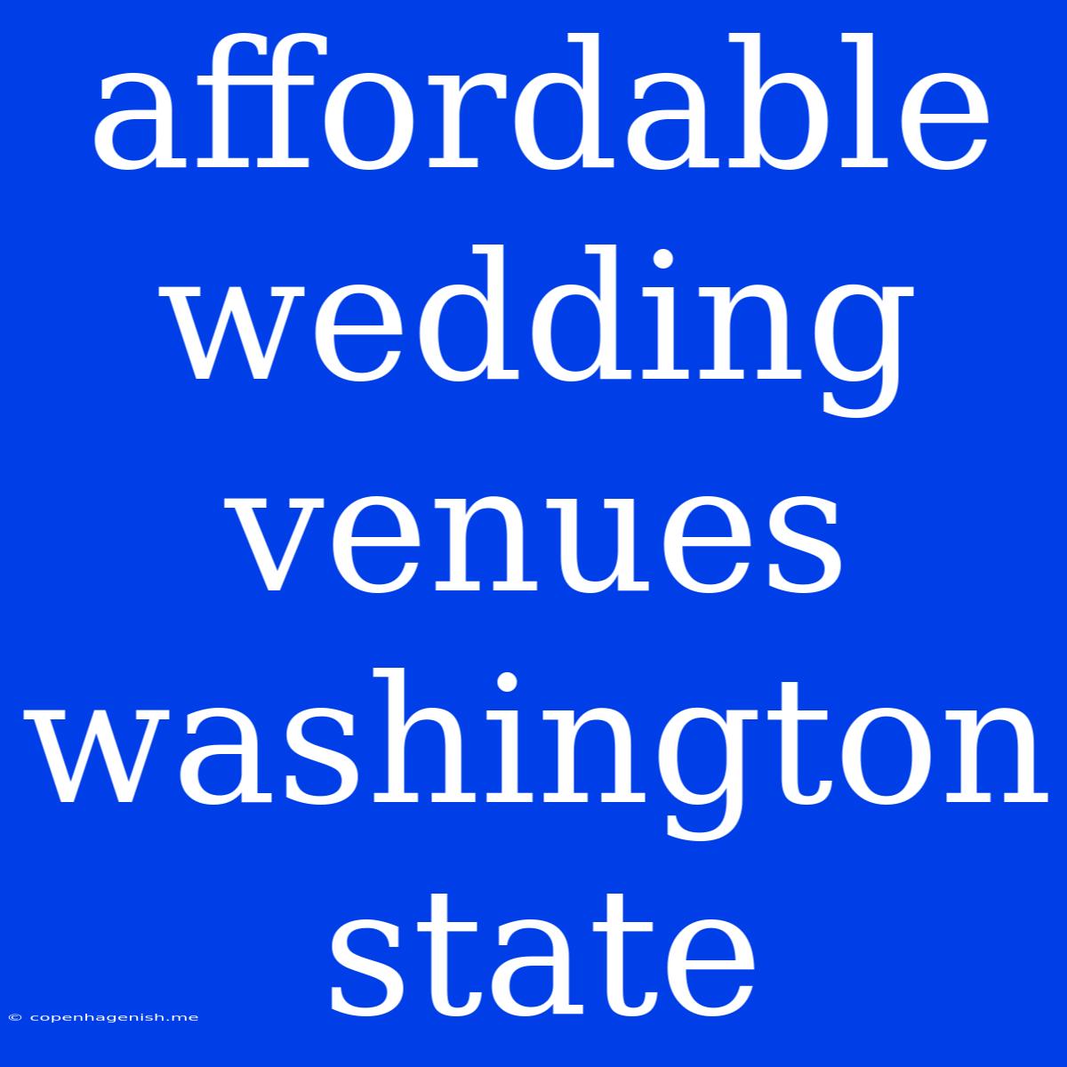 Affordable Wedding Venues Washington State