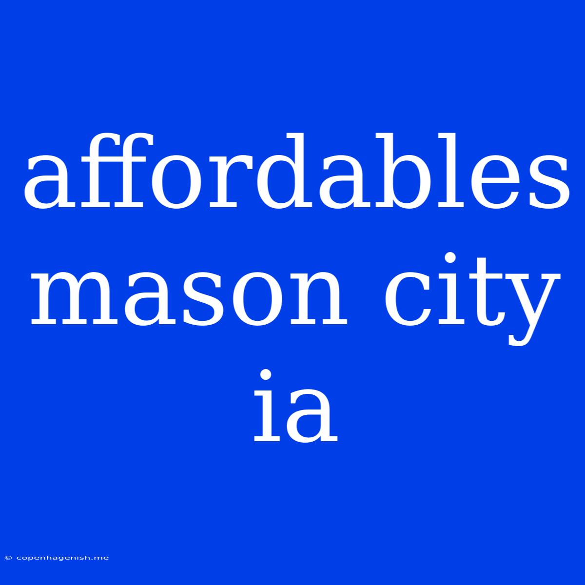 Affordables Mason City Ia