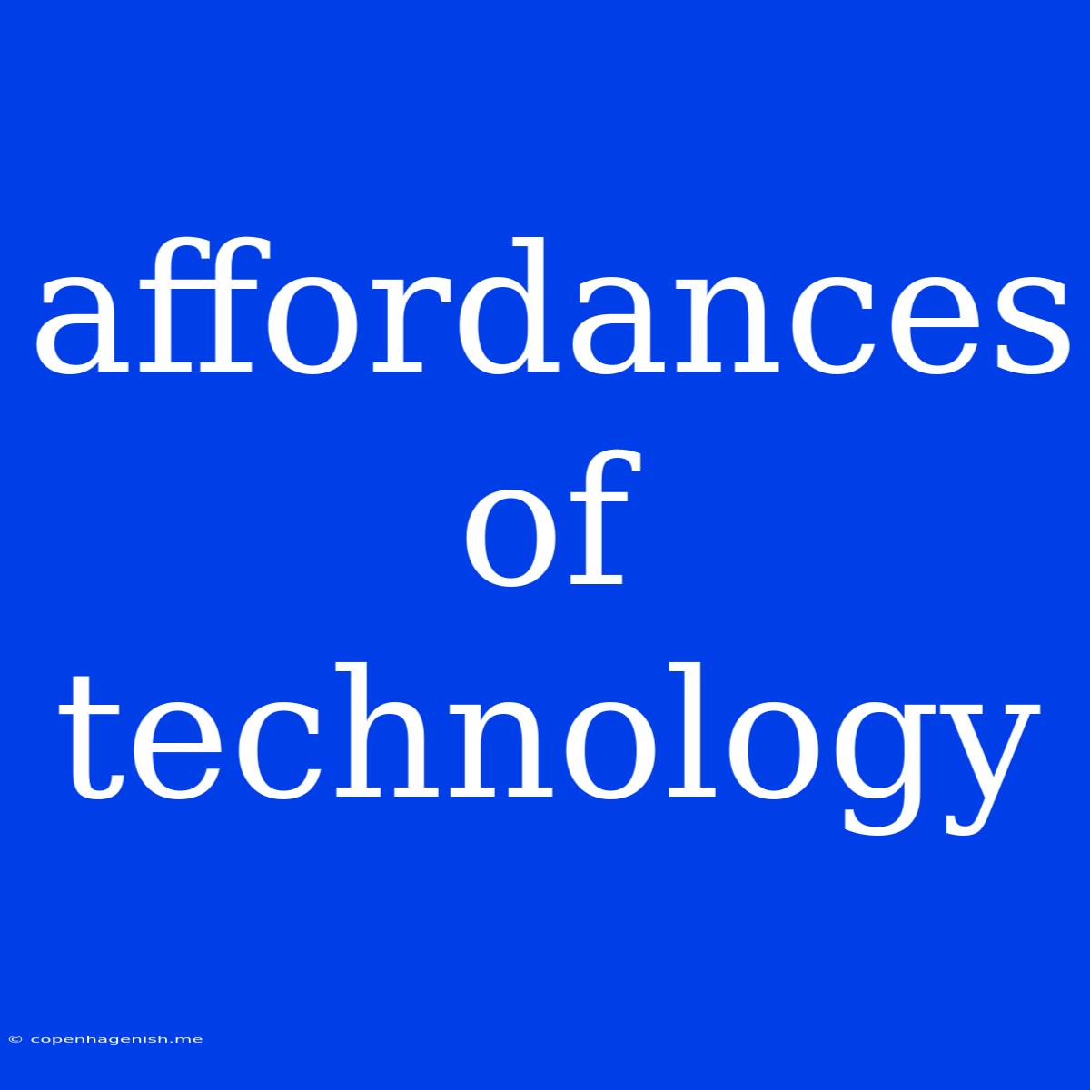 Affordances Of Technology