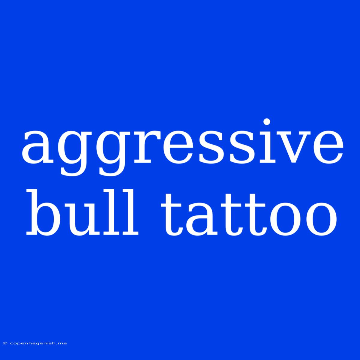 Aggressive Bull Tattoo