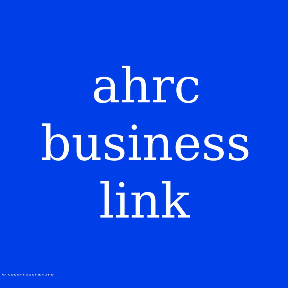 Ahrc Business Link