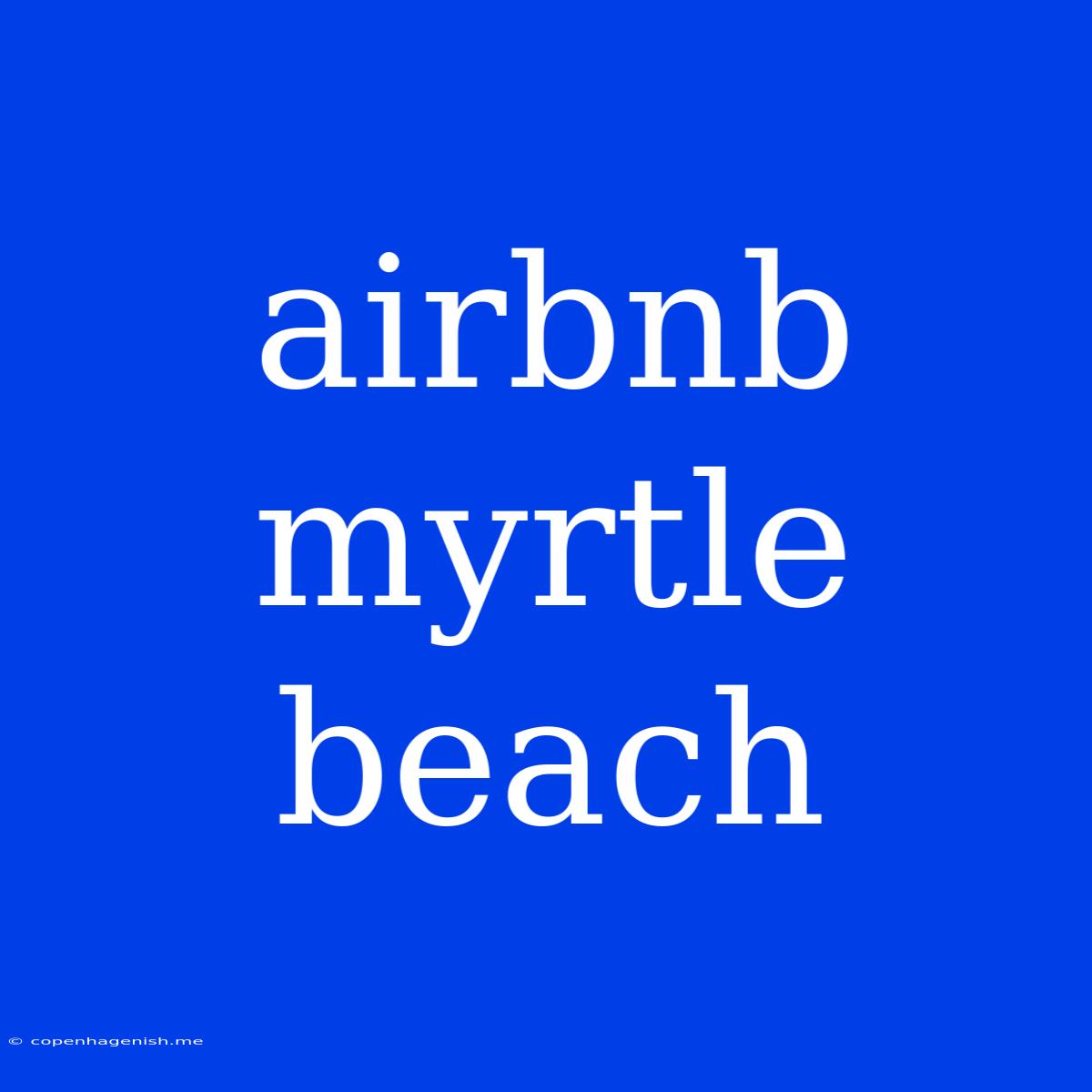 Airbnb Myrtle Beach