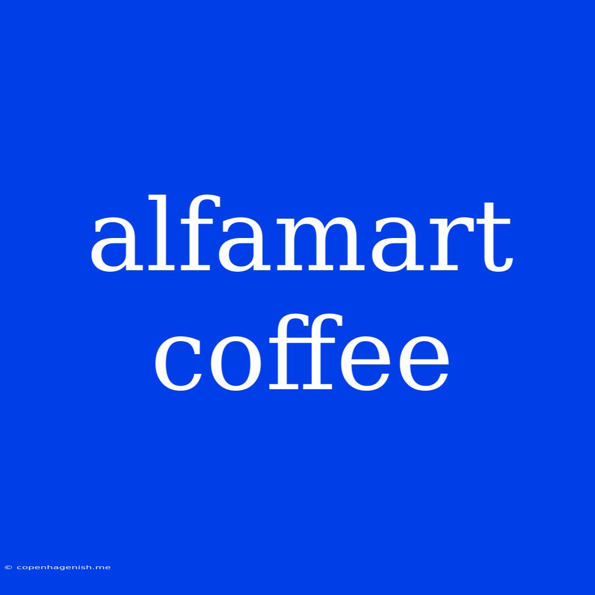 Alfamart Coffee