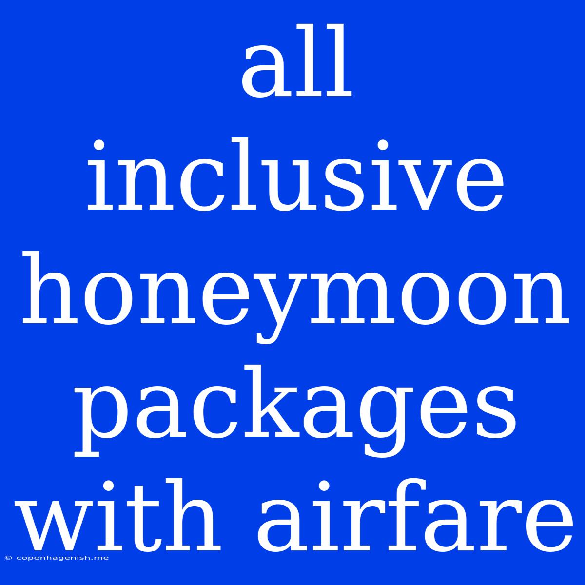 All Inclusive Honeymoon Packages With Airfare