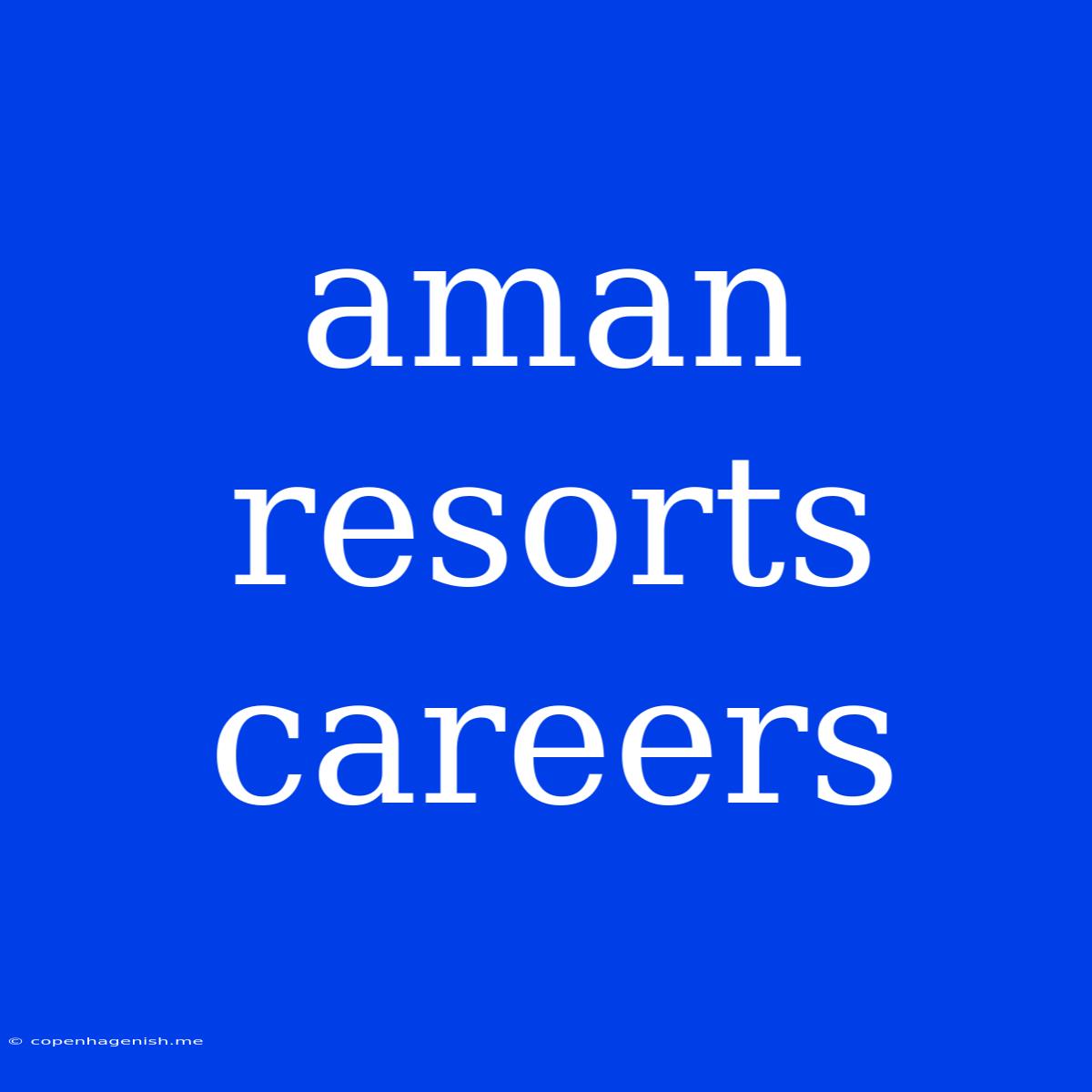 Aman Resorts Careers