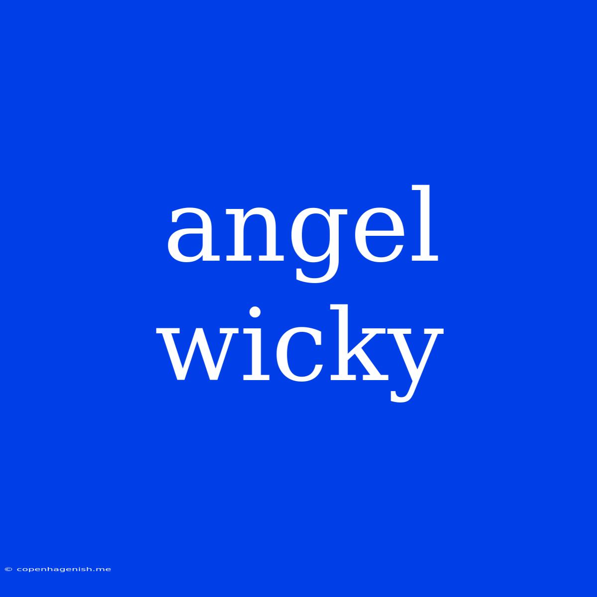 Angel Wicky