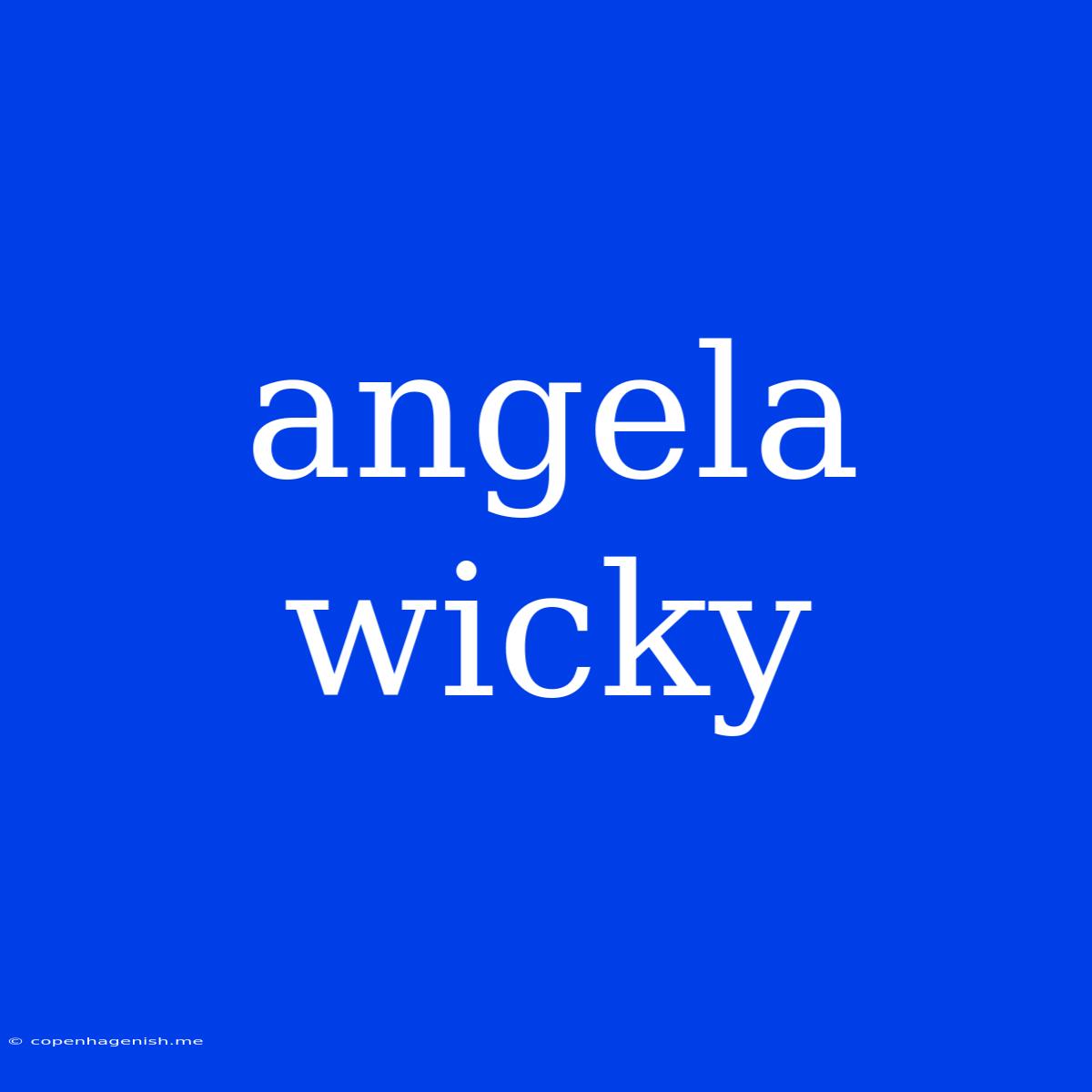 Angela Wicky