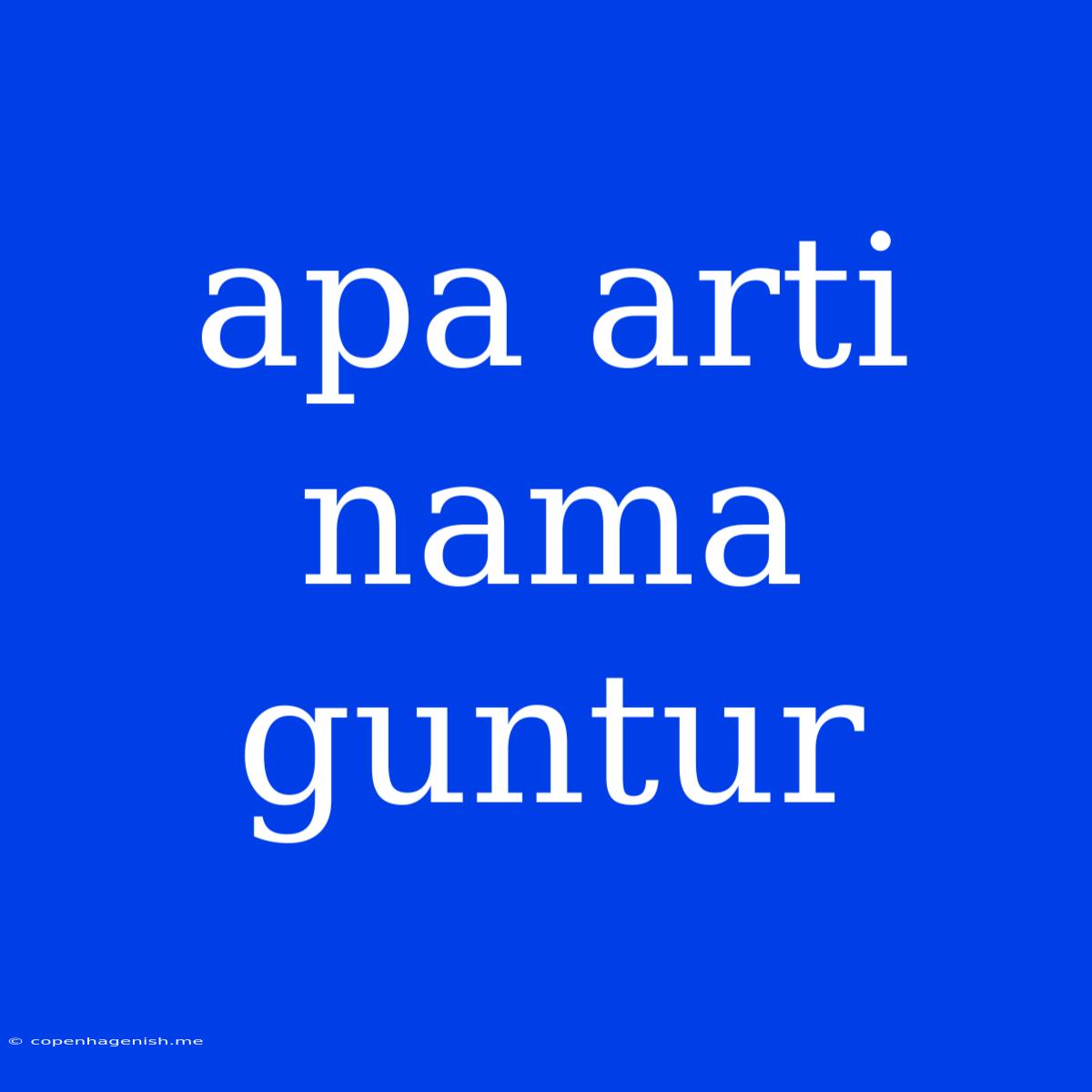 Apa Arti Nama Guntur