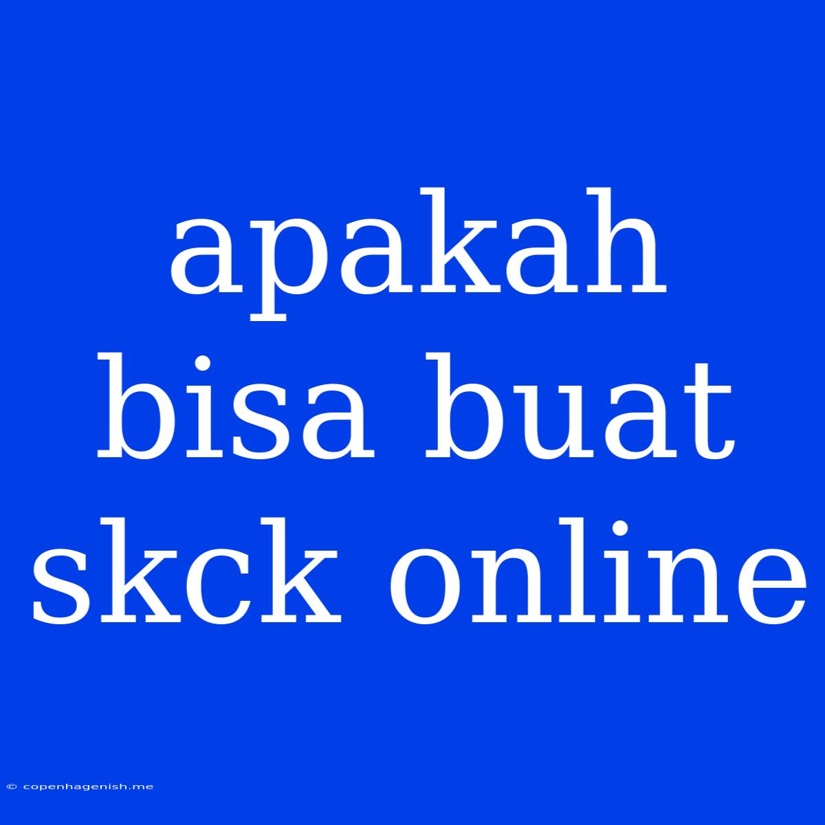 Apakah Bisa Buat Skck Online