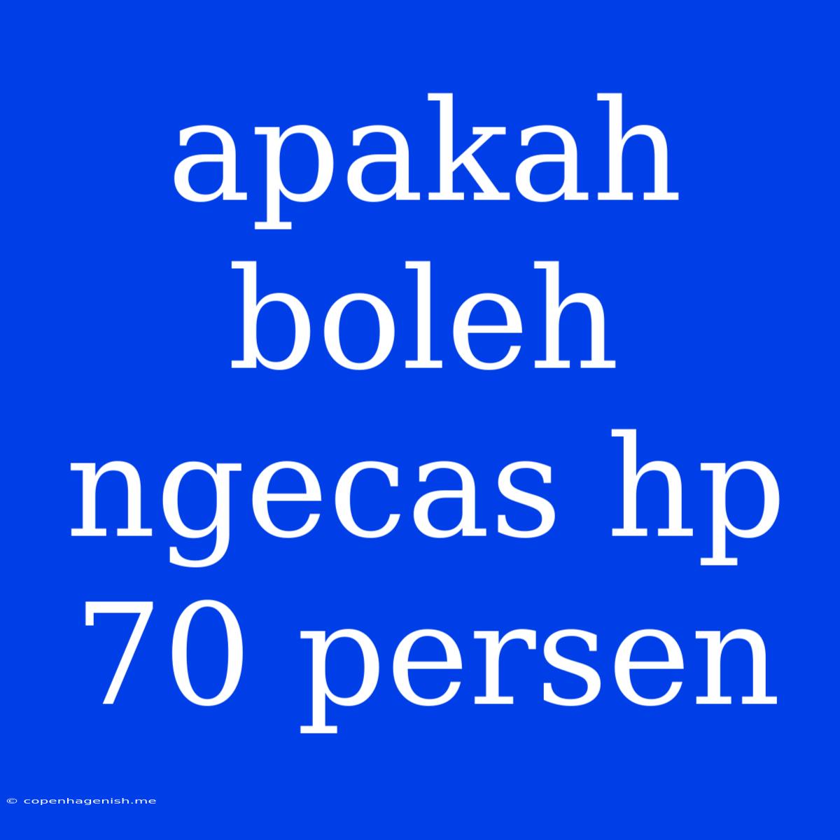 Apakah Boleh Ngecas Hp 70 Persen