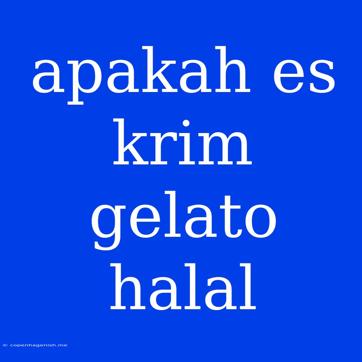 Apakah Es Krim Gelato Halal