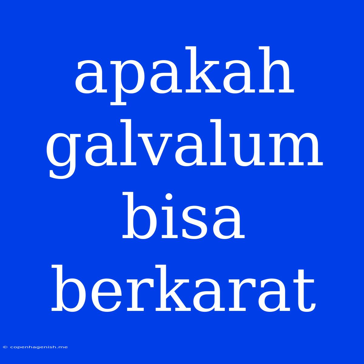 Apakah Galvalum Bisa Berkarat