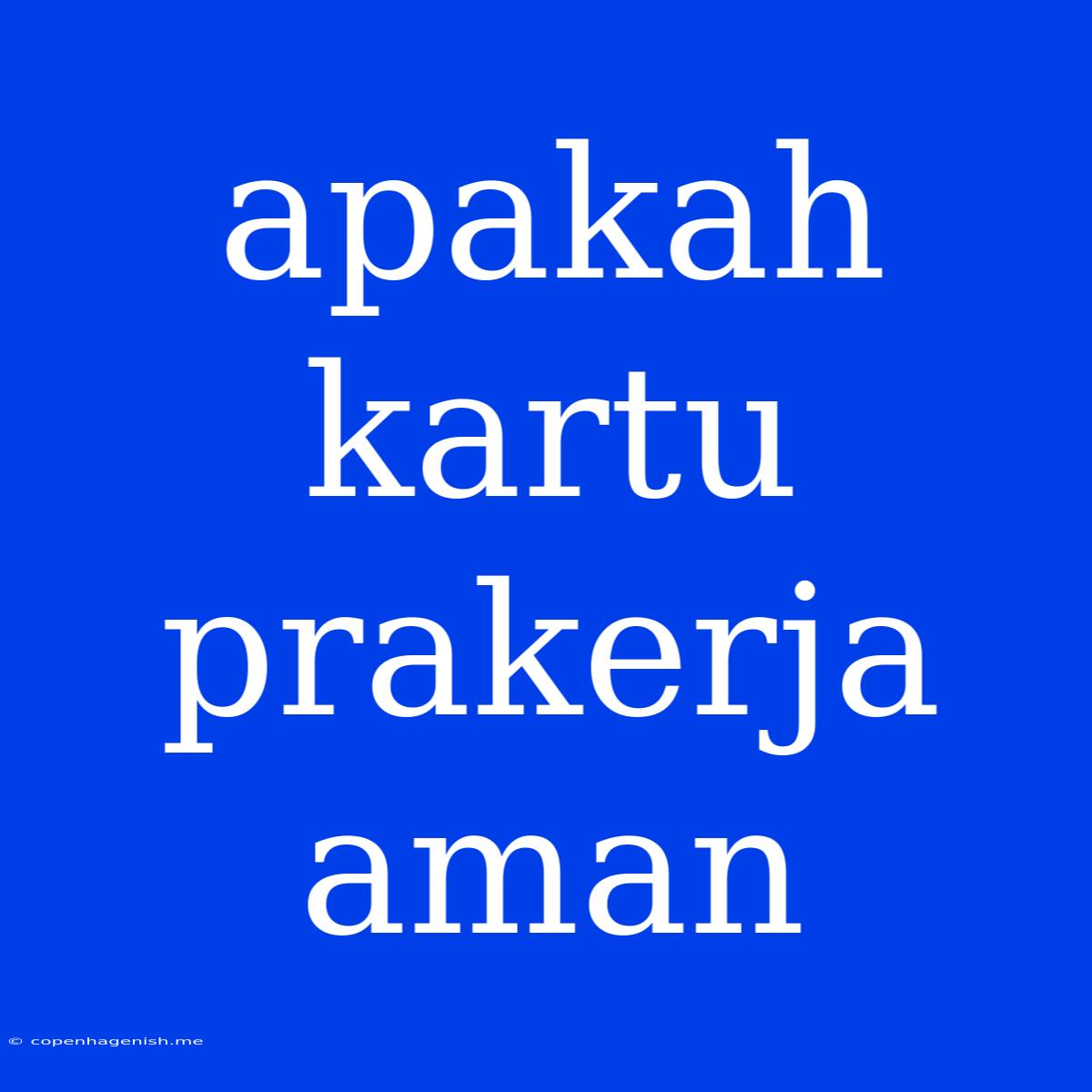 Apakah Kartu Prakerja Aman