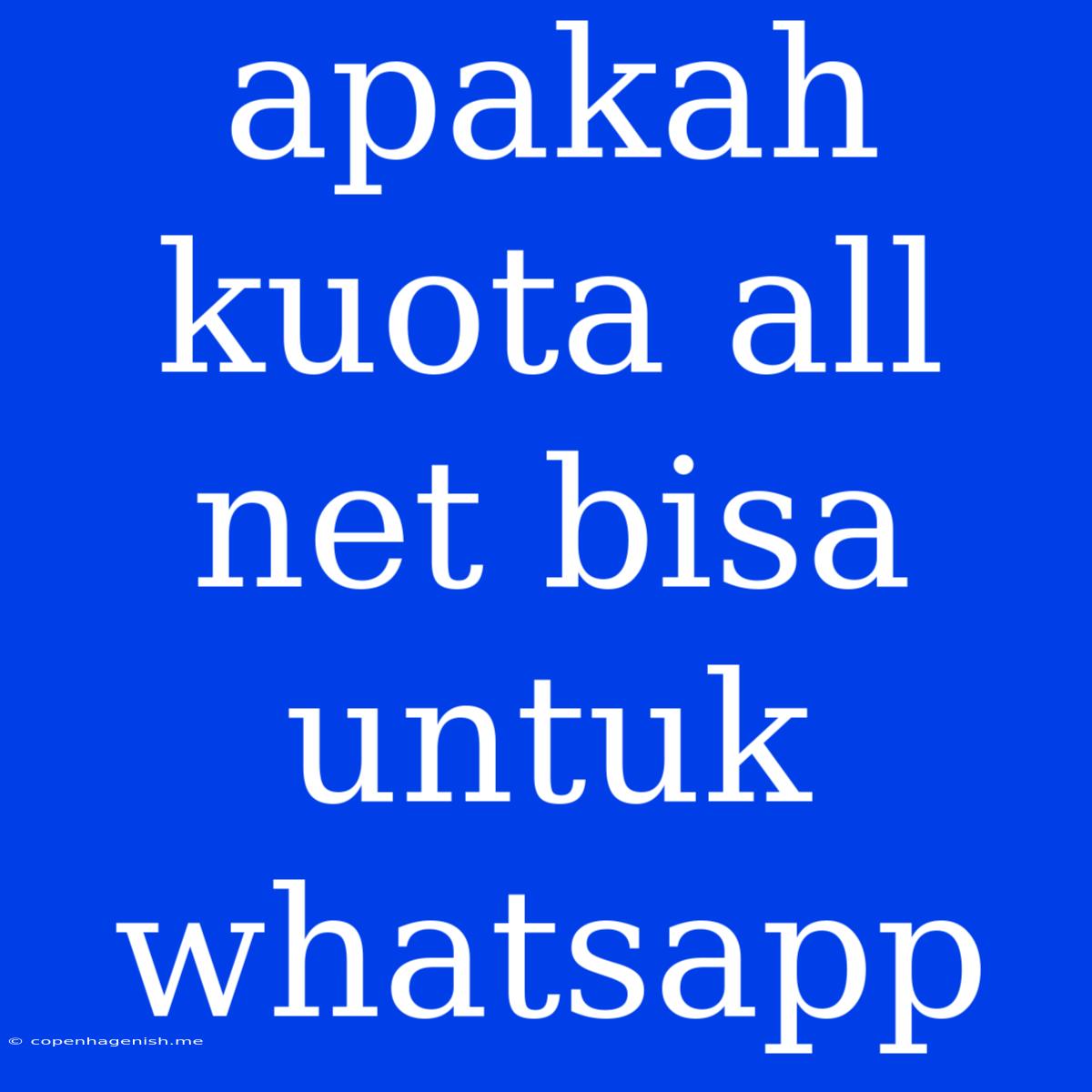 Apakah Kuota All Net Bisa Untuk Whatsapp