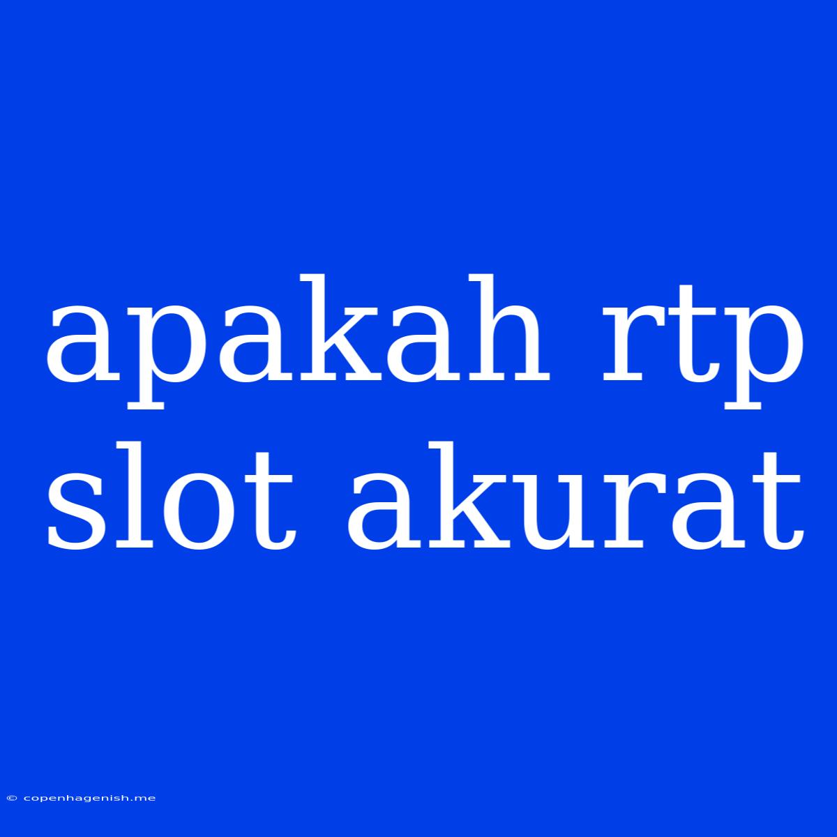 Apakah Rtp Slot Akurat