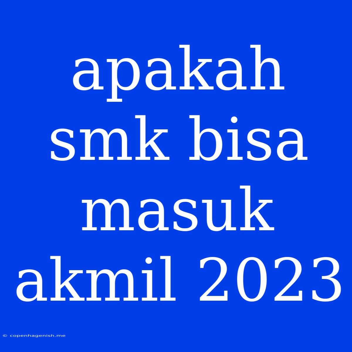 Apakah Smk Bisa Masuk Akmil 2023