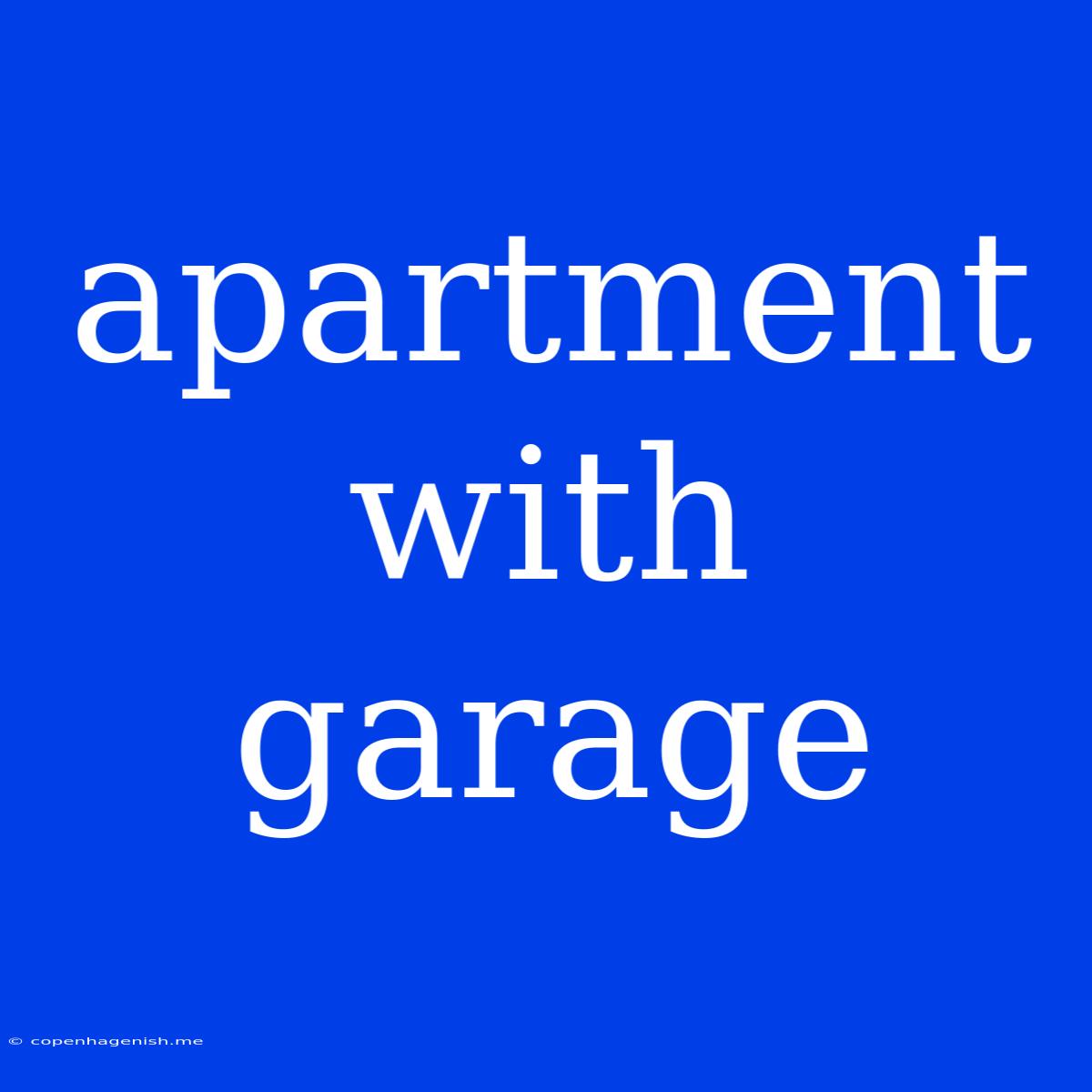 Apartment With Garage