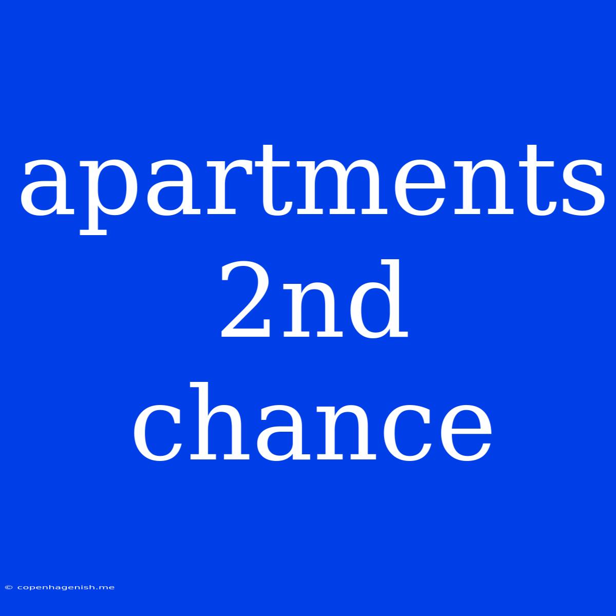 Apartments 2nd Chance