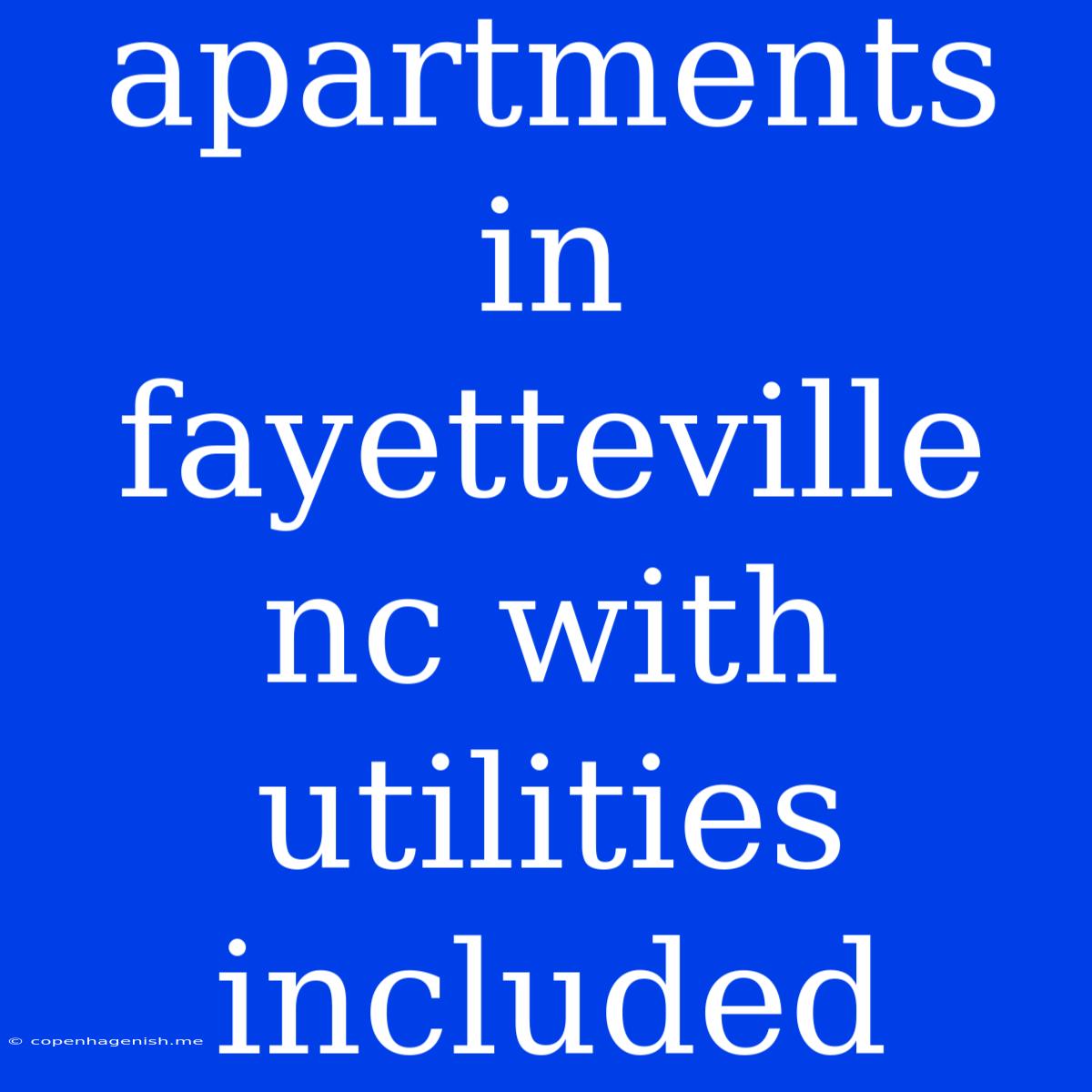 Apartments In Fayetteville Nc With Utilities Included