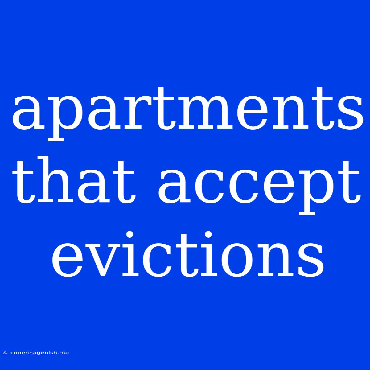 Apartments That Accept Evictions