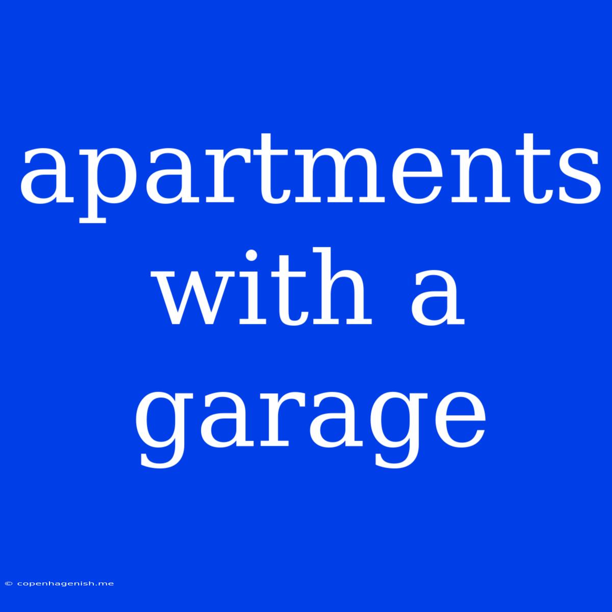 Apartments With A Garage