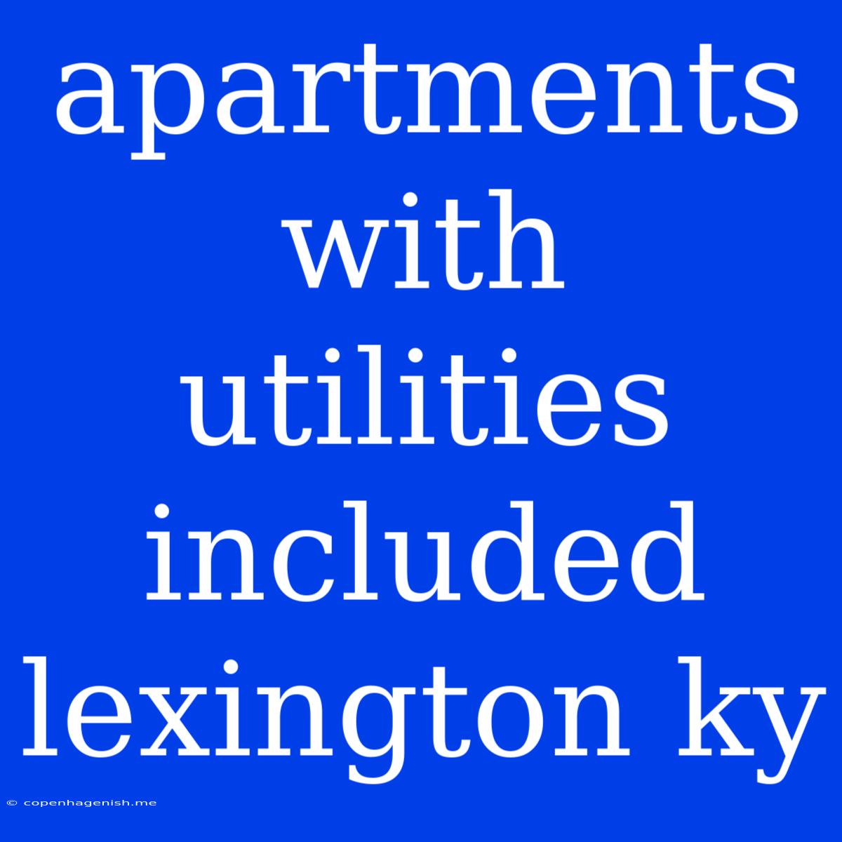 Apartments With Utilities Included Lexington Ky