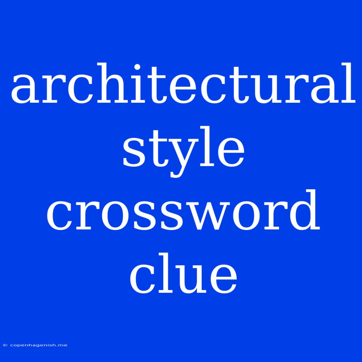 Architectural Style Crossword Clue