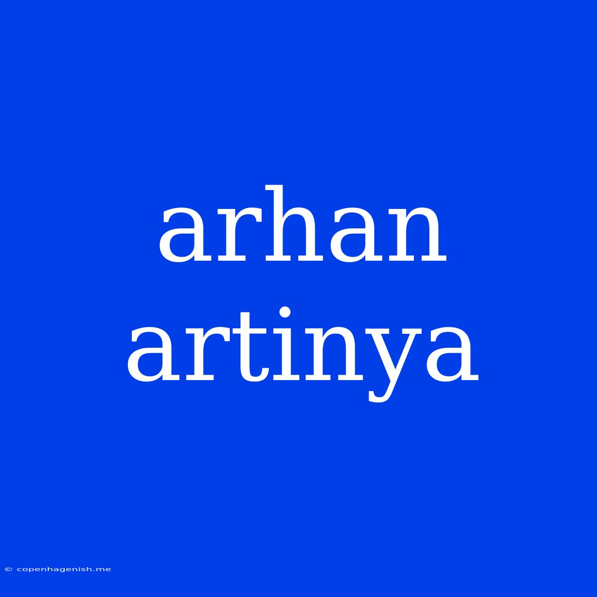 Arhan Artinya