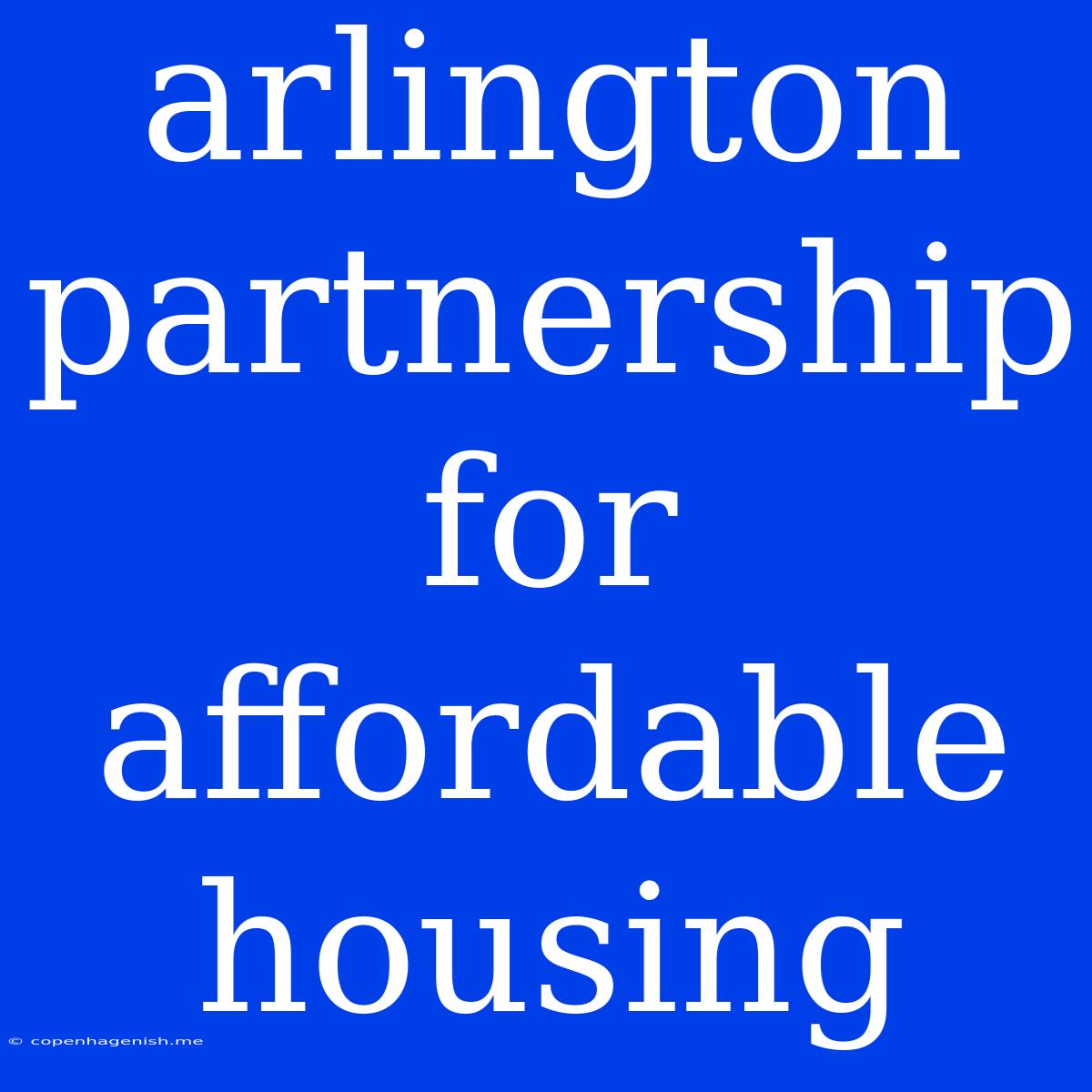 Arlington Partnership For Affordable Housing