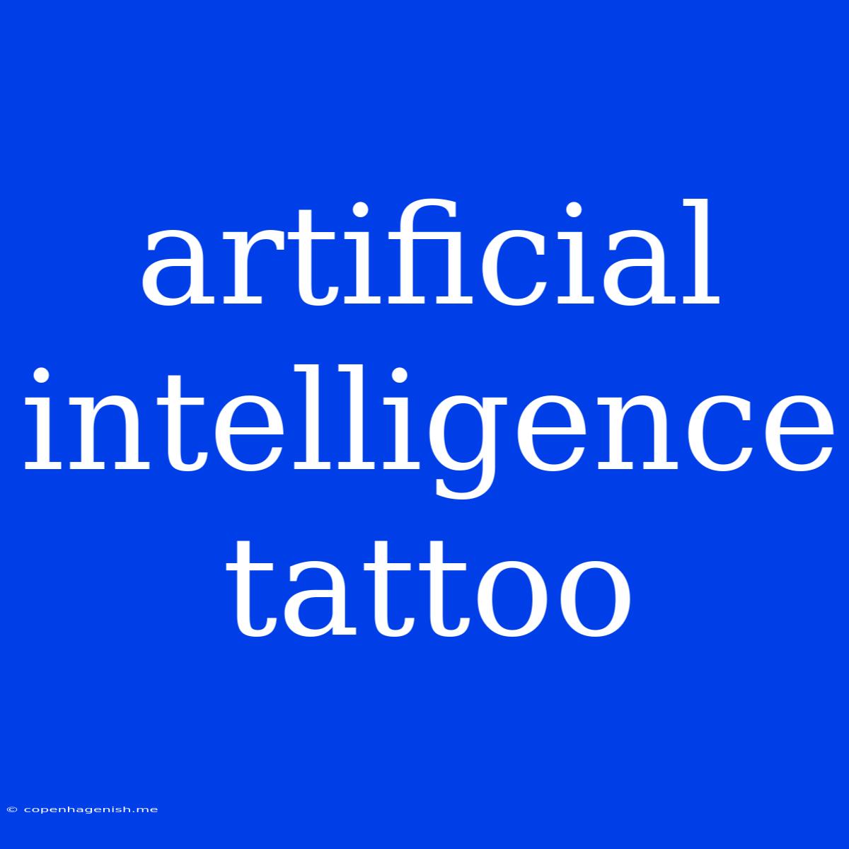 Artificial Intelligence Tattoo