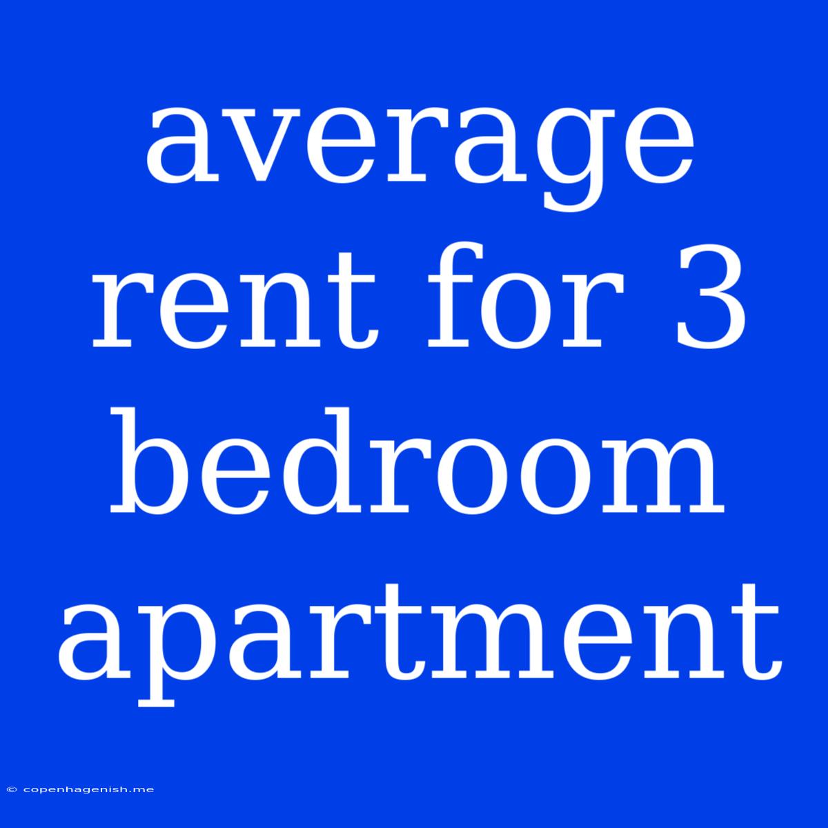 Average Rent For 3 Bedroom Apartment