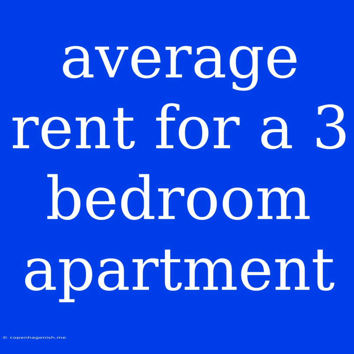 Average Rent For A 3 Bedroom Apartment