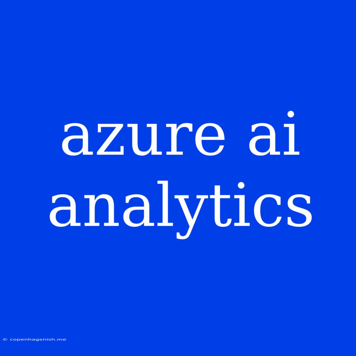 Azure Ai Analytics