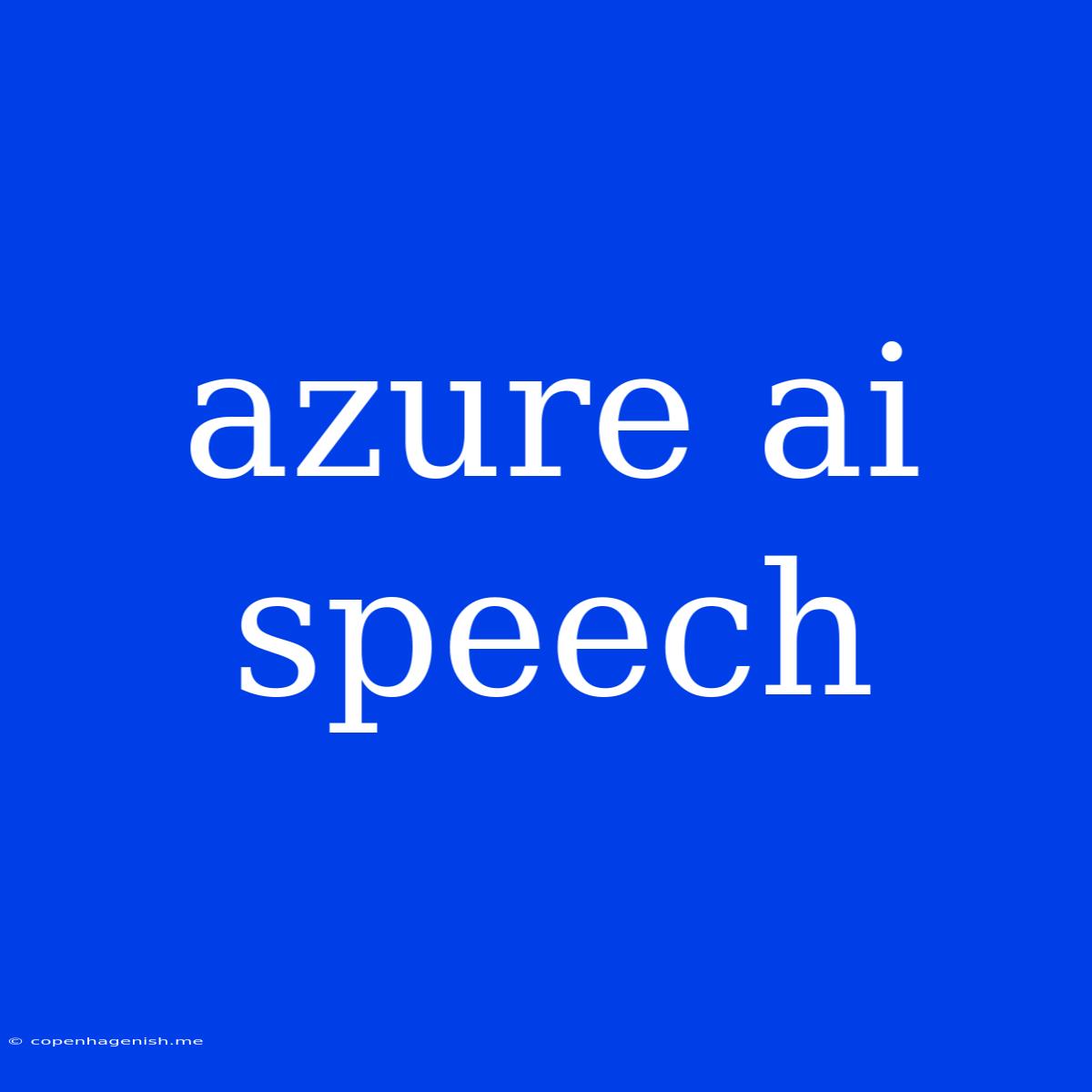 Azure Ai Speech