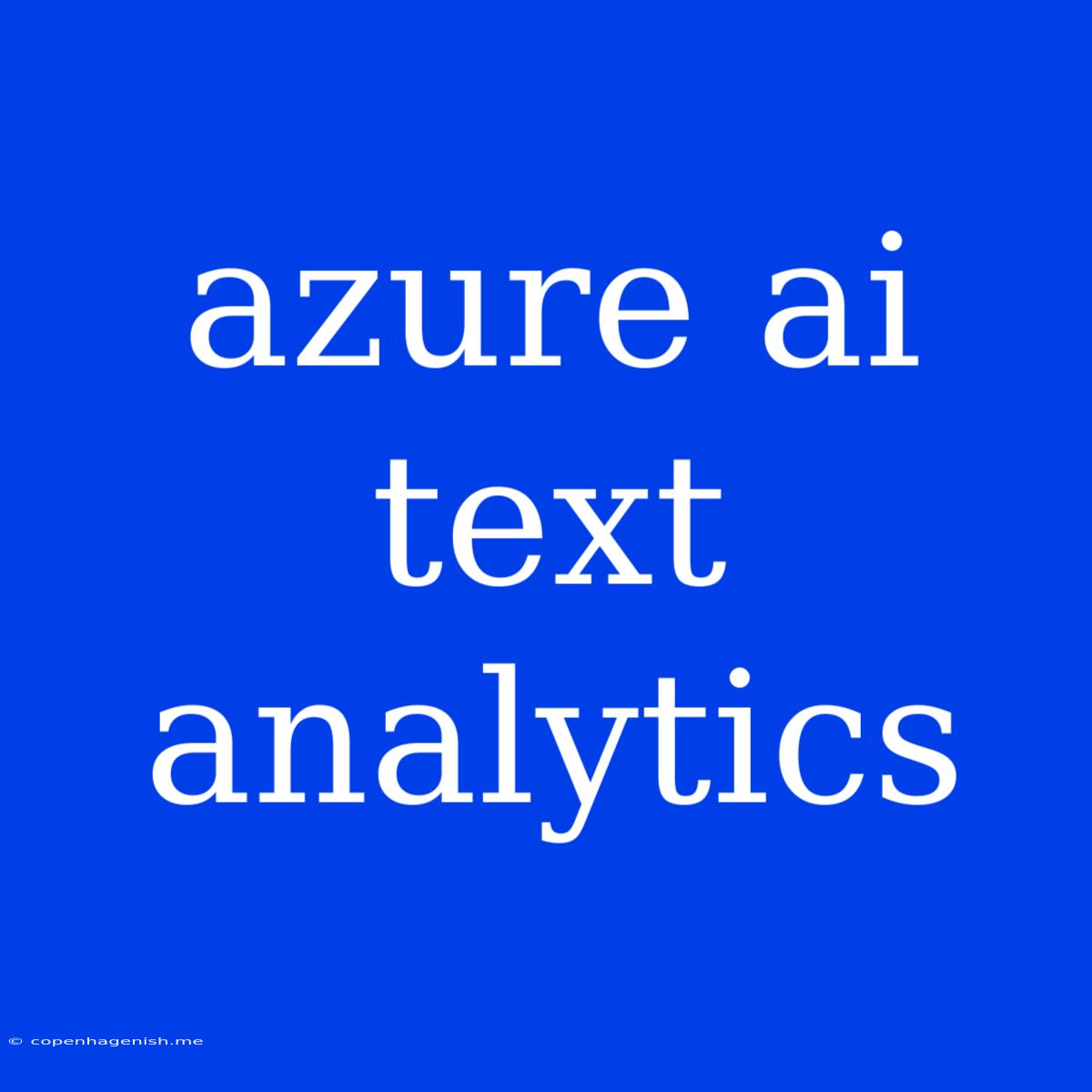 Azure Ai Text Analytics