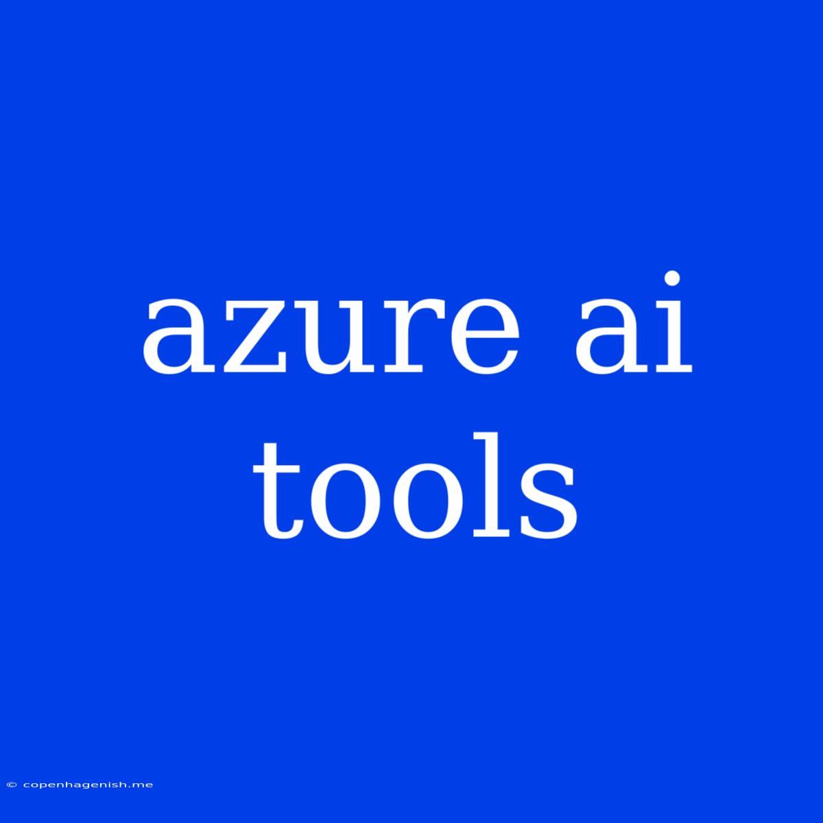 Azure Ai Tools