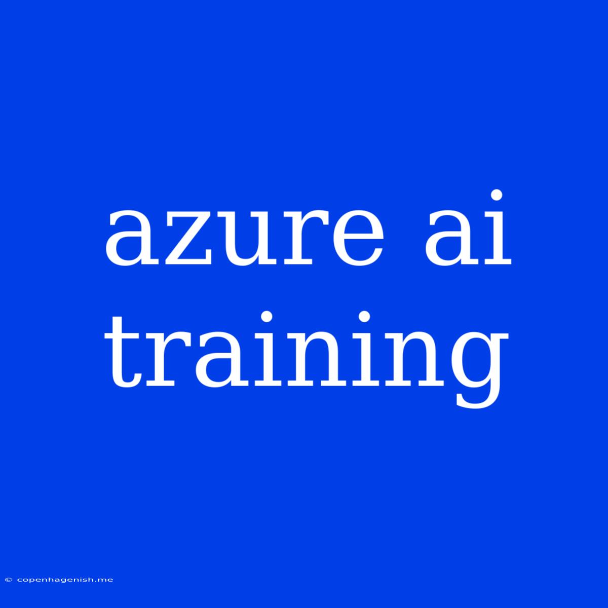 Azure Ai Training