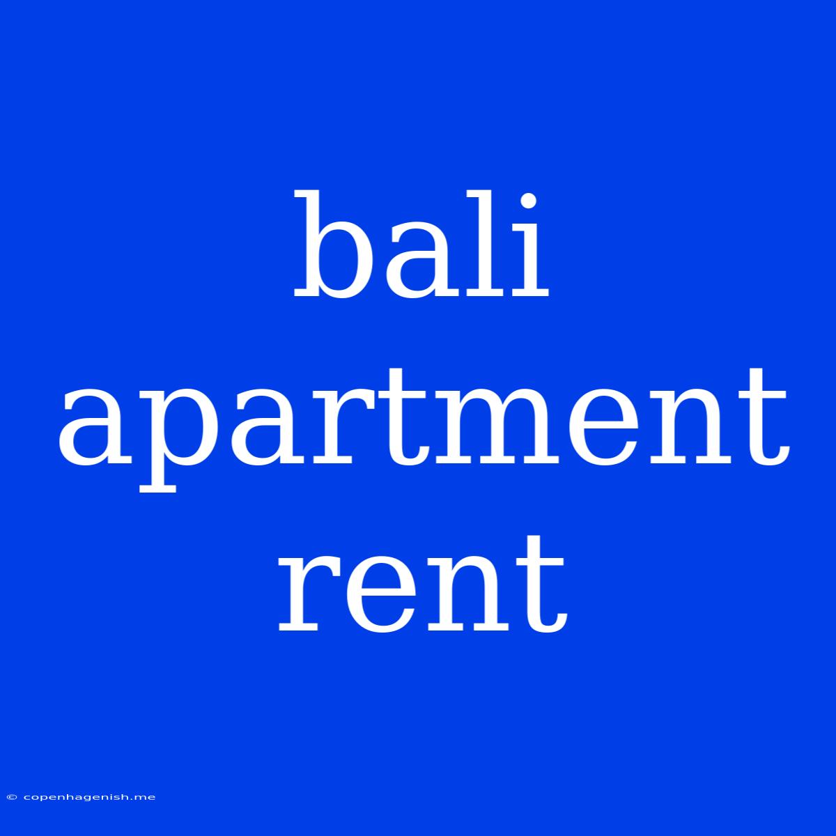 Bali Apartment Rent