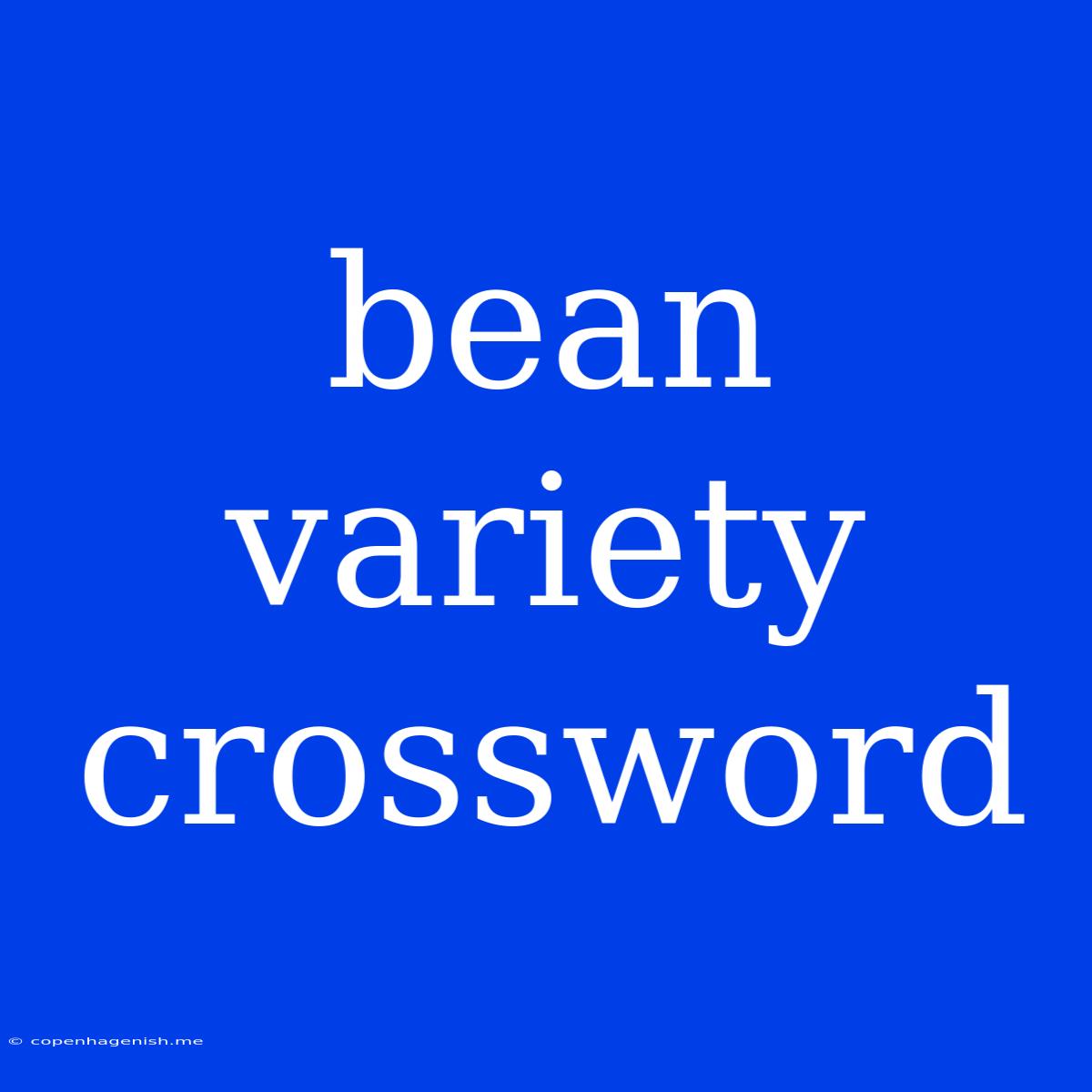 Bean Variety Crossword