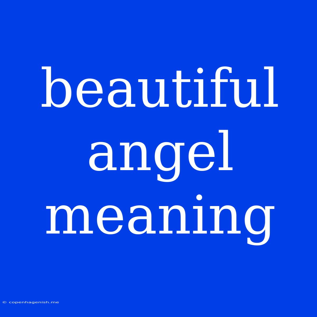 Beautiful Angel Meaning