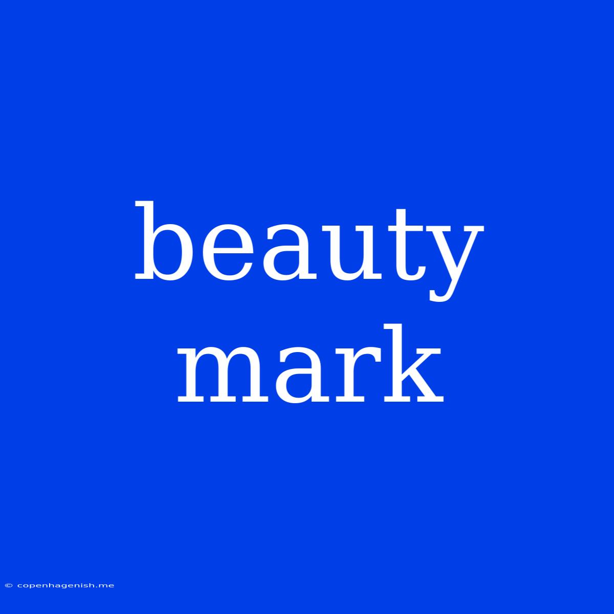 Beauty Mark