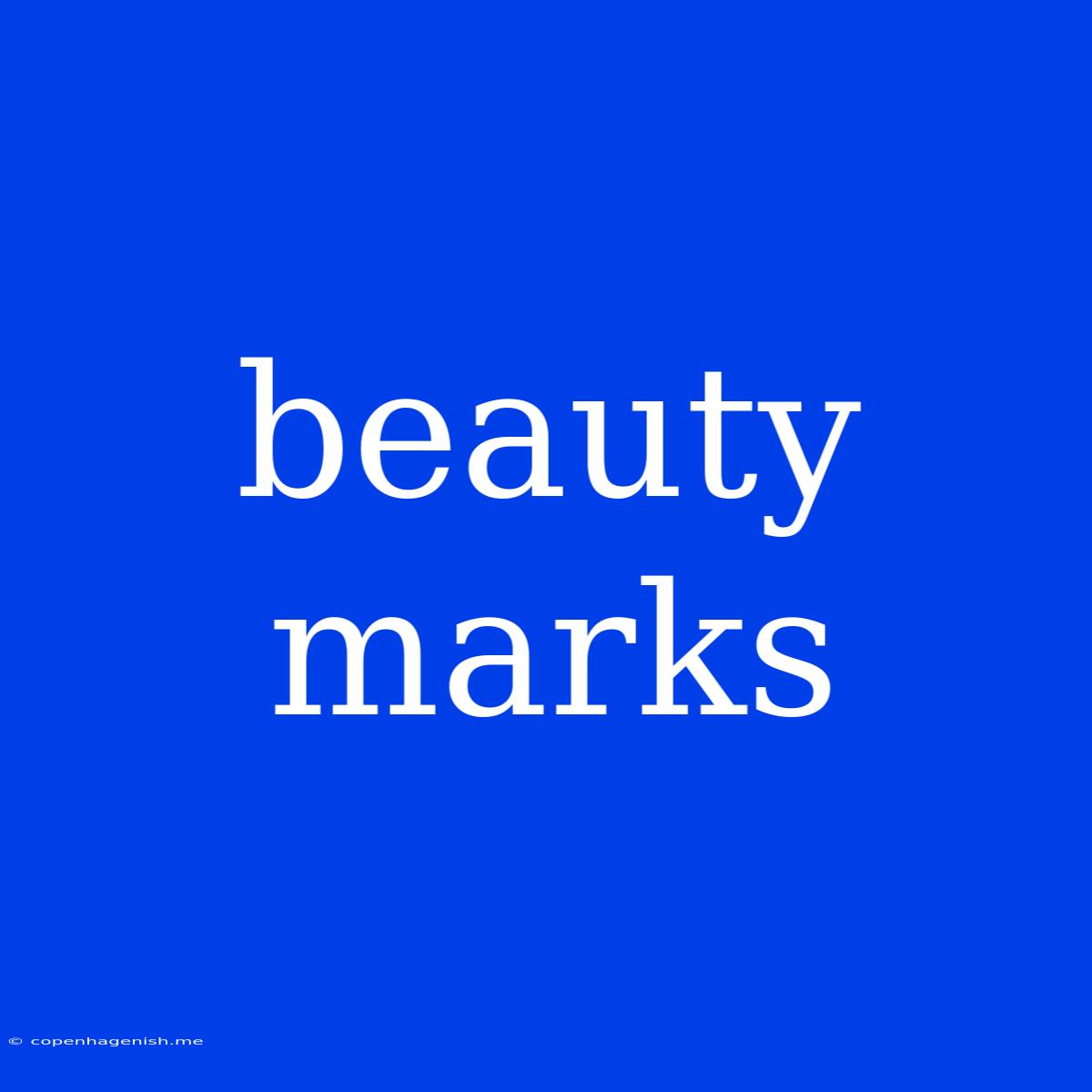 Beauty Marks