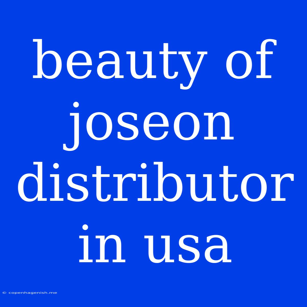 Beauty Of Joseon Distributor In Usa