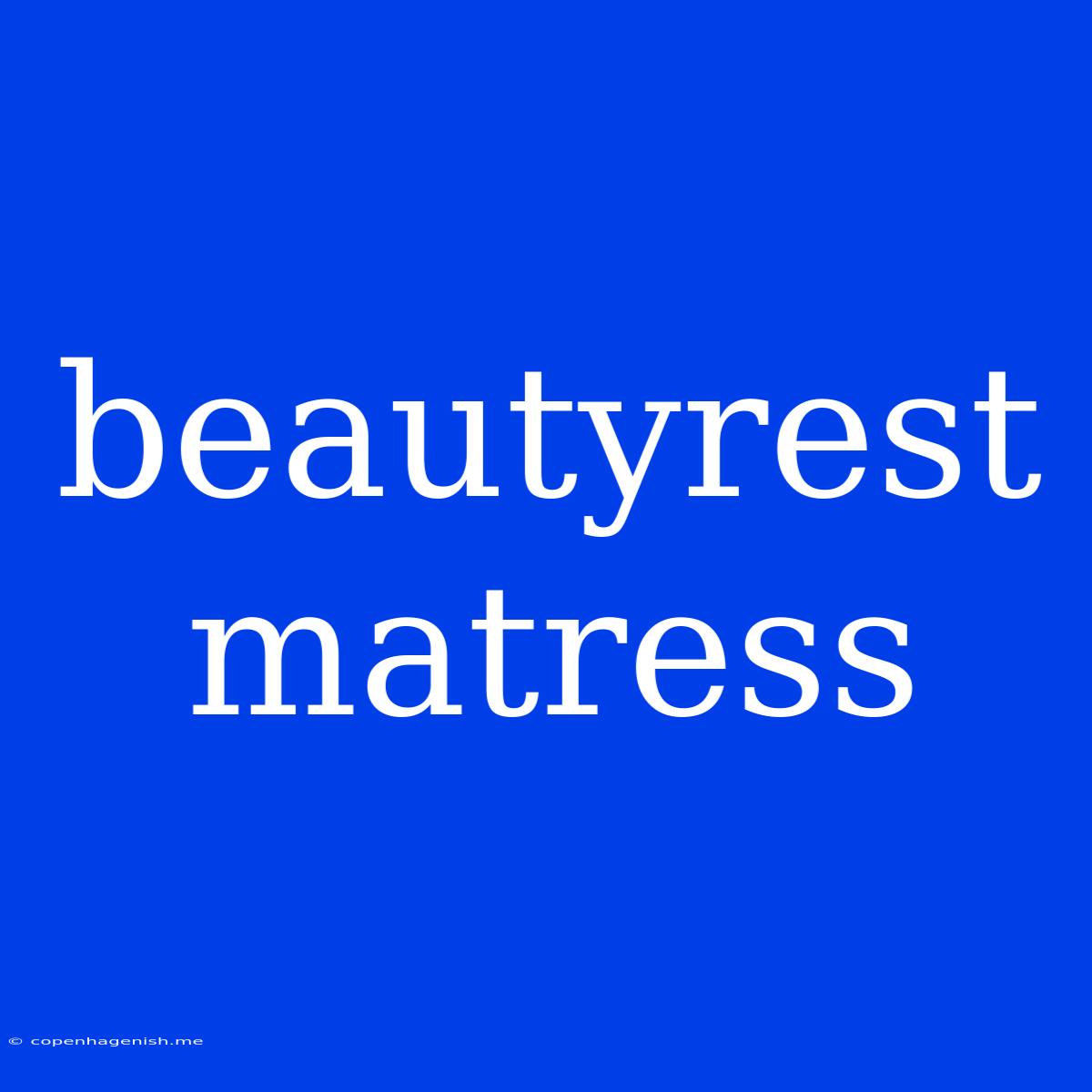 Beautyrest Matress