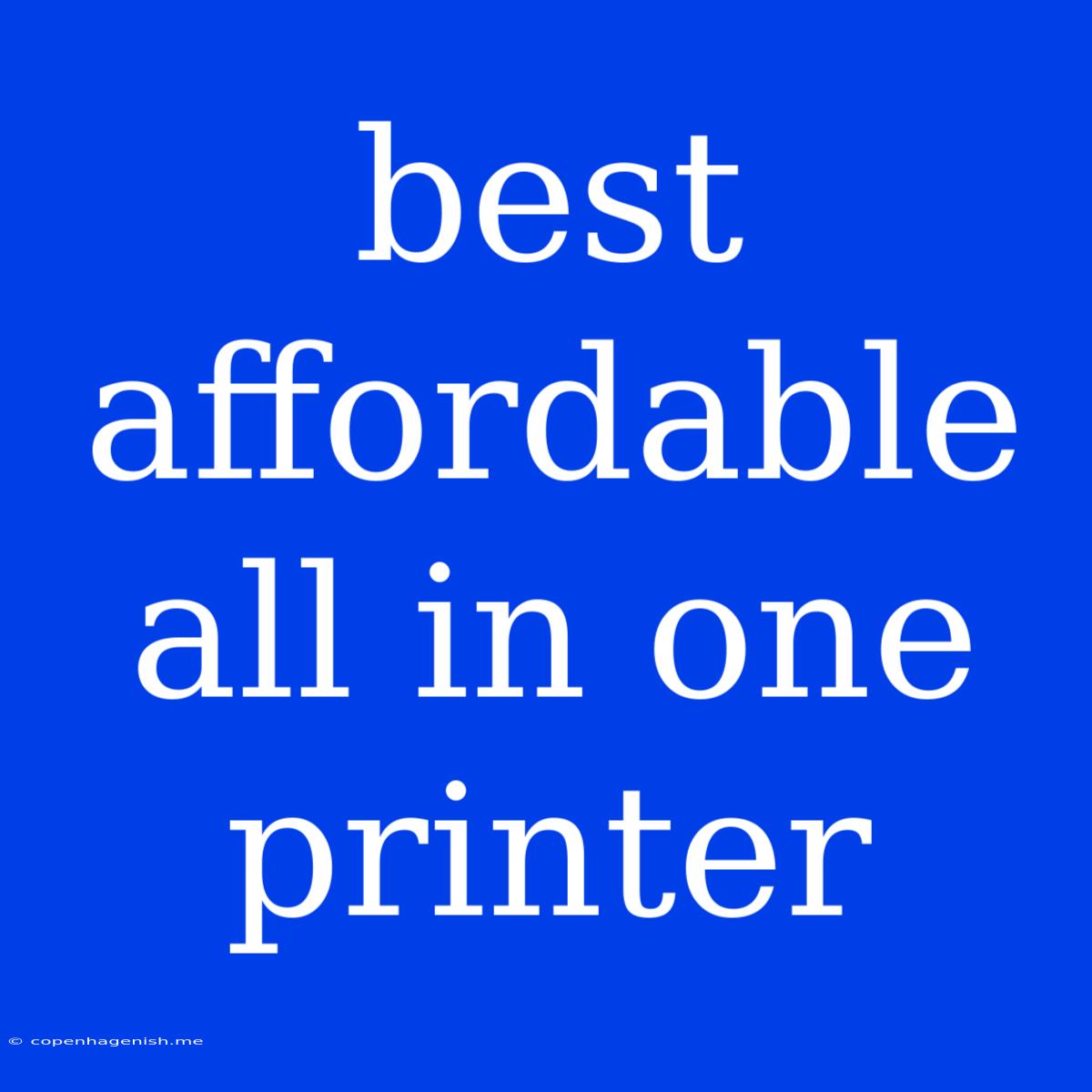 Best Affordable All In One Printer