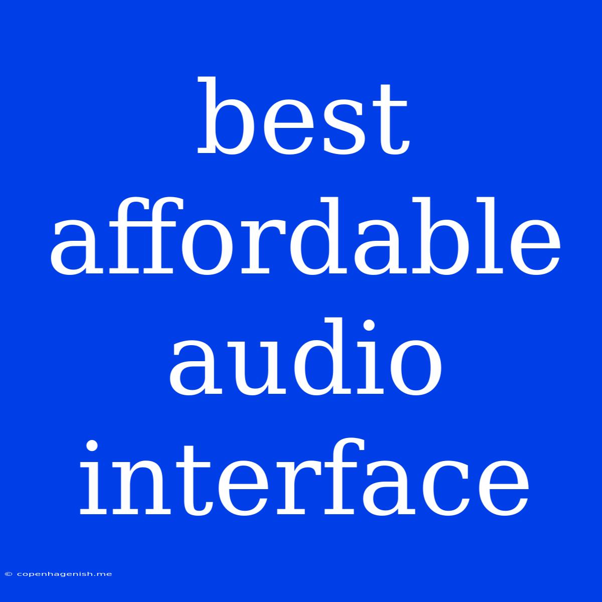 Best Affordable Audio Interface