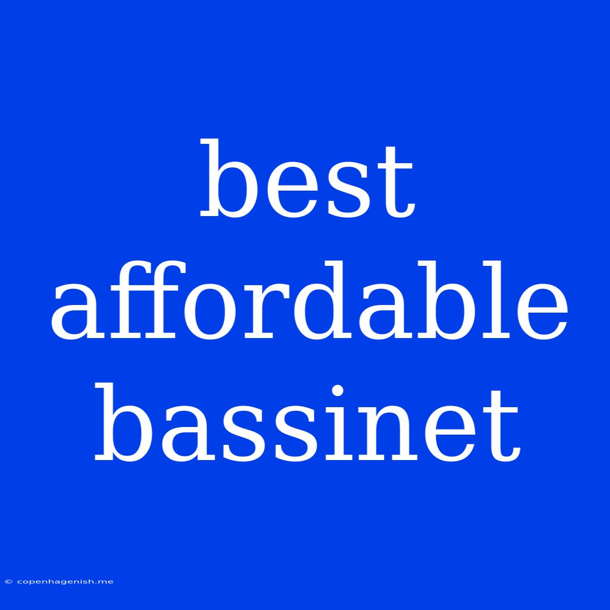 Best Affordable Bassinet