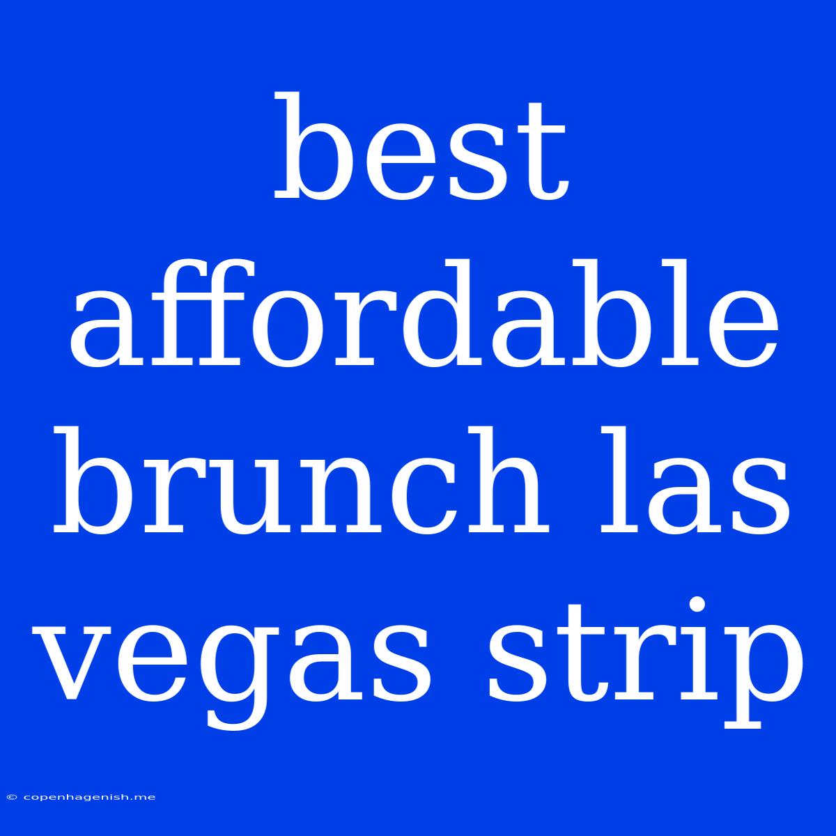 Best Affordable Brunch Las Vegas Strip