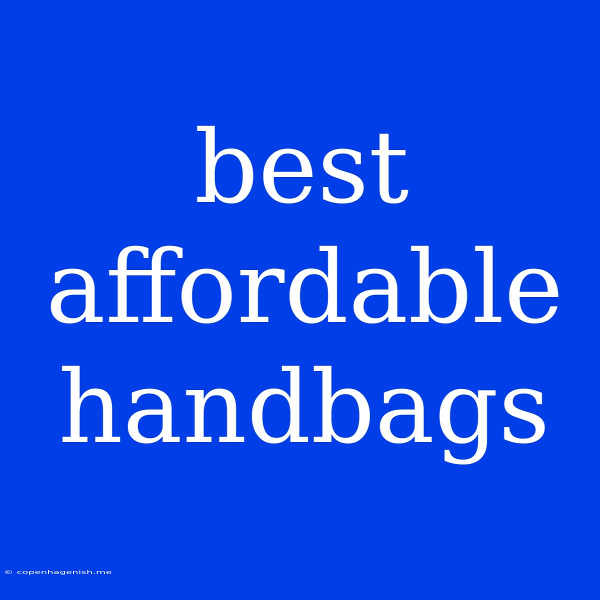 Best Affordable Handbags